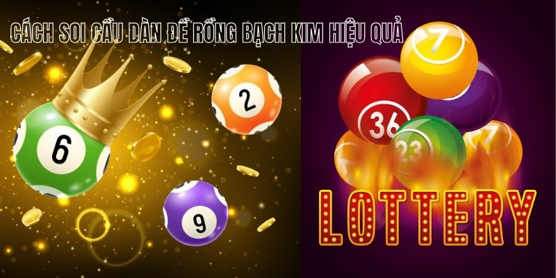 Cách Soi Cầu Bất Bại Dành Cho Lô Thủ: Dàn Đề Rồng Bạch Kim 3 Cách soi cầu dàn đề Rồng Bạch Kim hiệu quả