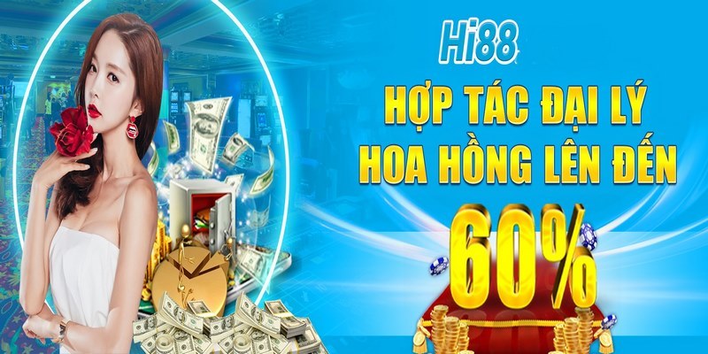 Đại Lý Hi88 - Những Thông Tin Và Quyền Lợi Bạn Có Thể Nhận 3 Hoa hồng hoàn trả lớn và nhanh chóng