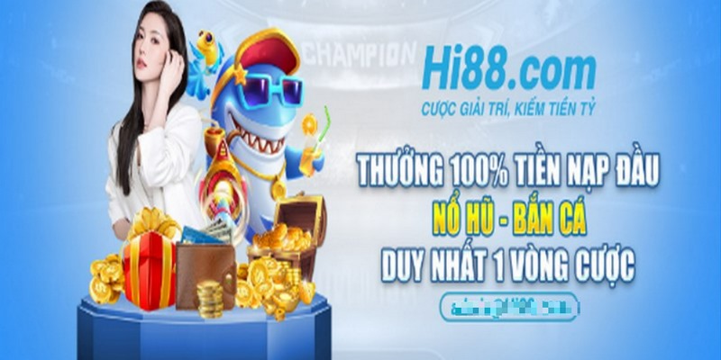 Thưởng 100% tiền nạp đầu Nổ hũ – Bắn cá là một trong những khuyến mãi hot