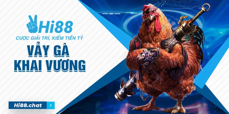 Vảy Gà Khai Vương Là Gì? Đặc Điểm Nhận Diện Dễ Nhất Cho Sư Kê 4 vảy gà khai vương